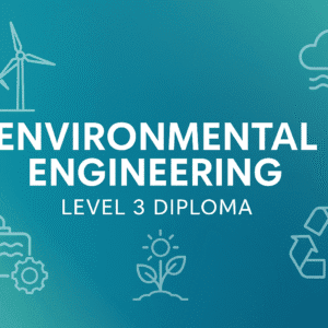 Environmental Engineering Level 3 Diploma cover image showing clean energy, water treatment, and sustainability icons.