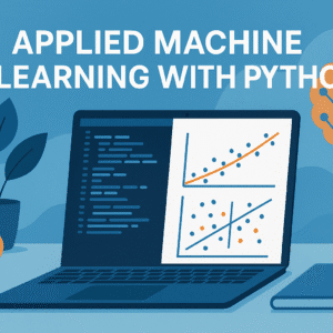 Applied Machine Learning with Python course cover showing data analysis and model training visuals
